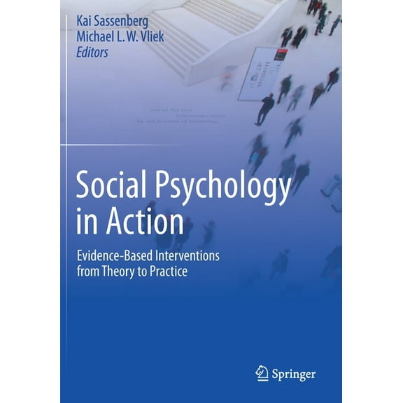 Social Psychology in Action: Evidence-Based Interventions from Theory to Practice, (Paperback)
