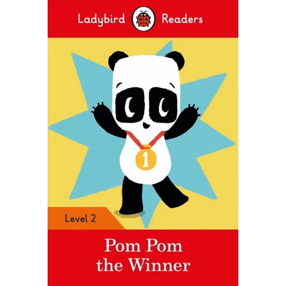 Ladybird Readers: Pom Pom the Winner : Level 2 (ELT Graded Reader) (Paperback)