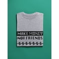 thumbnail image 3 of Make Money Not Friends Text Men Athletic Heather T-Shirt, Male XX-Large, 3 of 4
