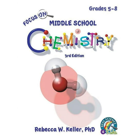Focus on Focus On Middle School Chemistry Student Textbook 3rd Edition, (Paperback)