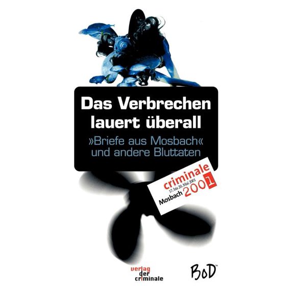 Das Verbrechen lauert überall. "Briefe aus Mosbach" und andere Bluttaten, (Paperback)
