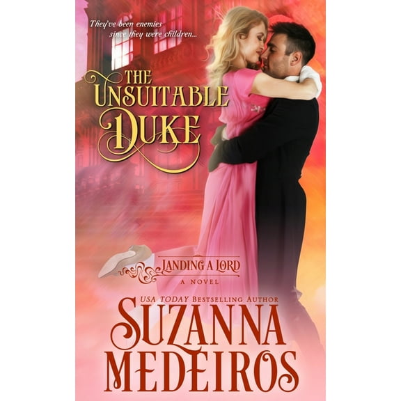 Landing a Lord The Unsuitable Duke, Book 4, (Paperback)