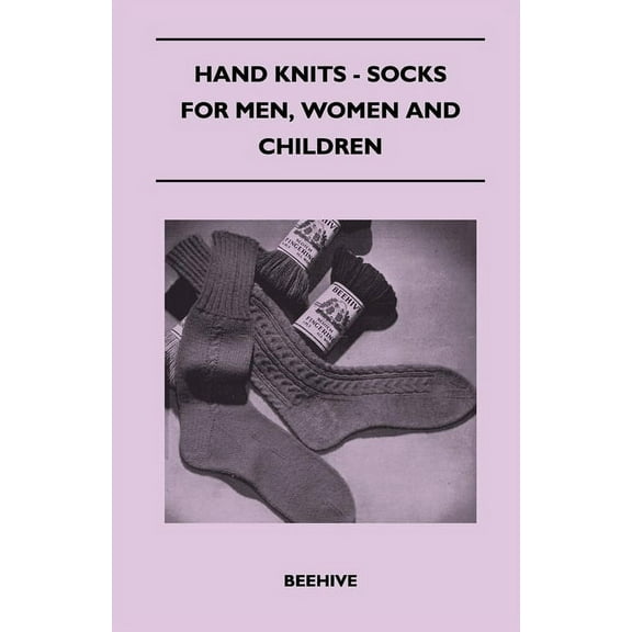 Hand Knits - Socks for Men, Women and Children (Paperback)