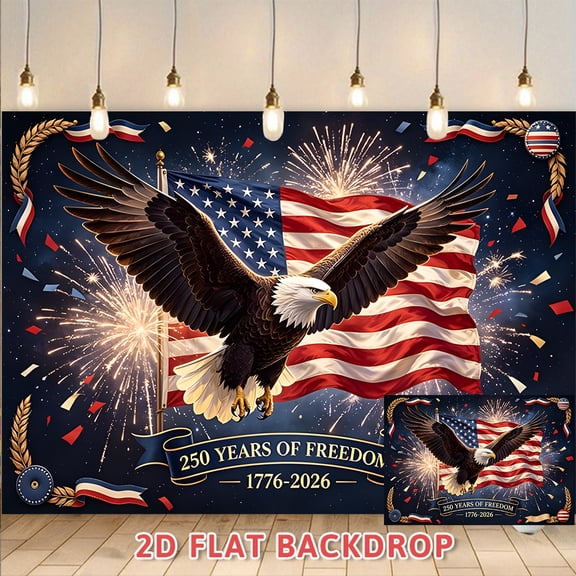 250 Years of Freedom Backdrop 1776-2026, American Flag & Bald Eagle Themed Decor Banner, Perfect for Indoor Outdoor Independence Day Celebrations, Patriotic Party Events