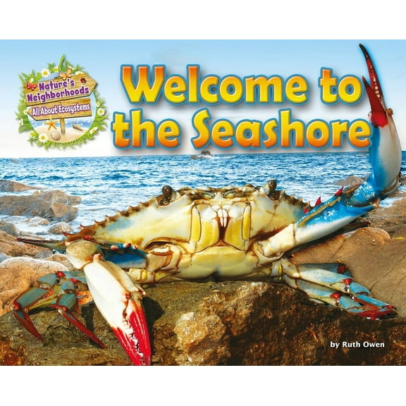 Nature's Neighborhoods: All about E Welcome to the Seashore, (Hardcover)