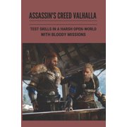 Assassin's Creed Valhalla: Test Skills In A Harsh Open-World With Bloody Missions: Assassin'S Creed Valhalla Special Guides (Paperback)