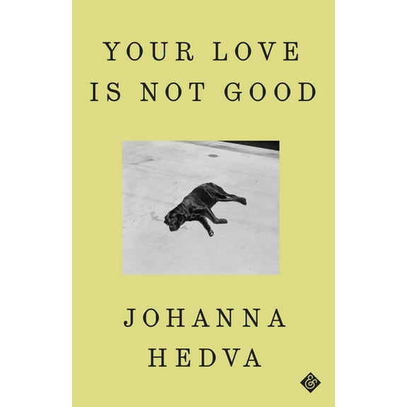 Your Love Is Not Good, (Hardcover)