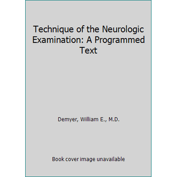 Pre-Owned Technique of the Neurologic Examination: A Programmed Text (Paperback) 0070163537 9780070163539