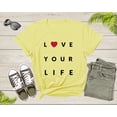 thumbnail image 6 of Fancy Love Your Life Motivational Inspirational Drive Motive T-Shirt Motivation Gift T Shirt for Men Women Kids Boys Girls Graphic Tshirt, 6 of 7