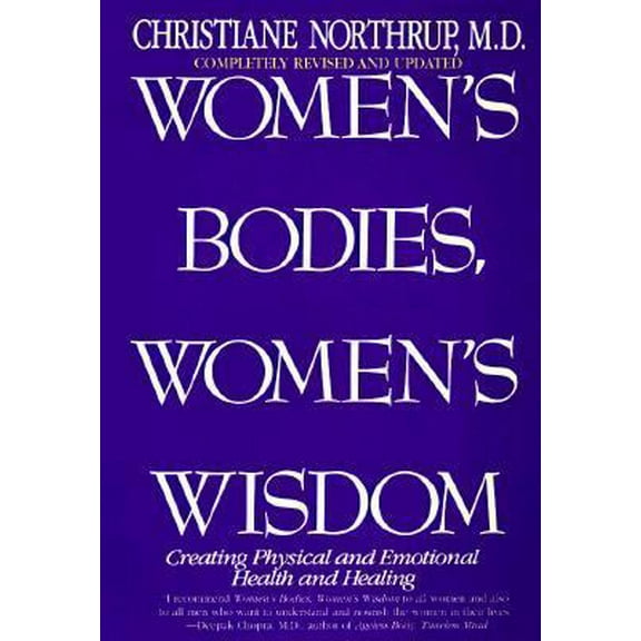 Pre-Owned Women's Bodies, Women's Wisdom: Creating Physical and Emotional Health and Healing (Paperback) 0553379534 9780553379532