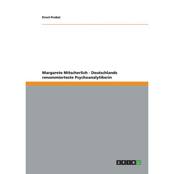 Margarete Mitscherlich - Deutschlands renommierteste Psychoanalytikerin (Paperback)