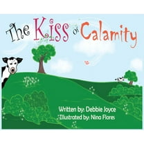 The Kiss of Calamity, (Hardcover)