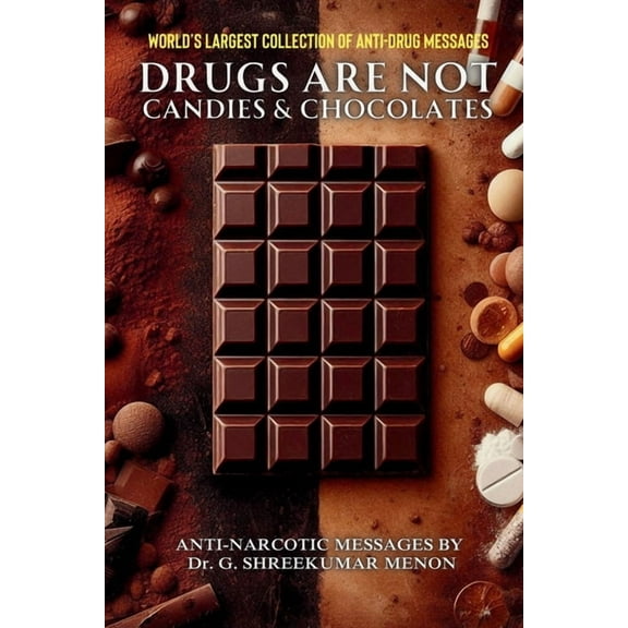 Drugs are not candies and chocolates, (Paperback)