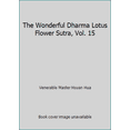 thumbnail image 1 of Pre-Owned The Wonderful Dharma Lotus Flower Sutra, Vol. 15 (Hardcover) 0881394475 9780881394474, 1 of 1
