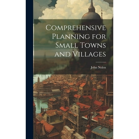Comprehensive Planning for Small Towns and Villages (Hardcover)
