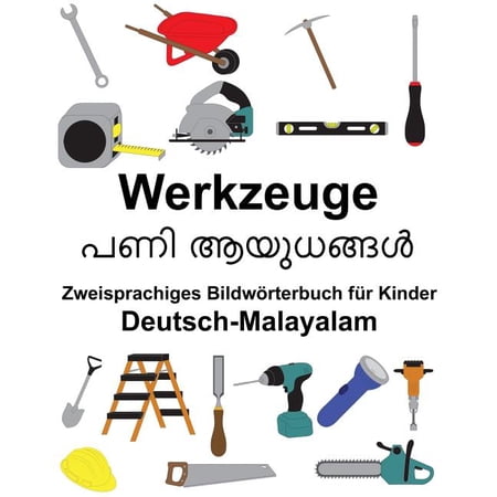Freebilingualbooks.com: Deutsch-Malayalam Werkzeuge Zweisprachiges Bildw&ouml;rterbuch f&uuml;r Kinder (Paperback)