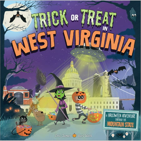 Trick or Treat in West Virginia : A Halloween Adventure Through the Mountain State