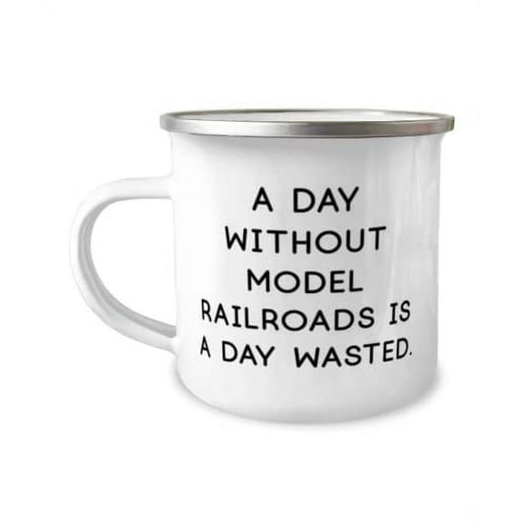 Inappropriate Model Railroads 12oz Camper Mug, A Day Without Model Railroads is a Day Wasted, Unique Gifts for Friends, Holiday Gifts