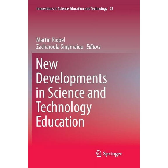 Innovations in Science Education and Tec New Developments in Science and Technology Education, Book 23, (Paperback)