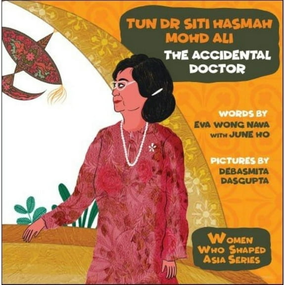 Tun Dr Siti Hasmah Mohd Ali: The Accidental Doctor (Hardcover)