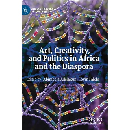 UPC: 9783319913094 | African Histories and Modernities: Art  Creativity  and Politics in Africa and the Diaspora (Hardcover)