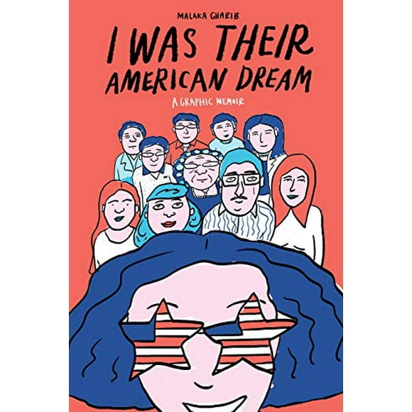 J'étais Leur Rêve Américain: un Mémoire Graphique