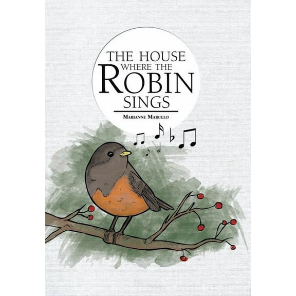 The House Where the Robin Sings, (Hardcover)