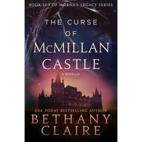 Morna's Legacy The Curse of McMillan Castle - A Novella: A Scottish, Time Travel Romance, Book 12.5, (Paperback)