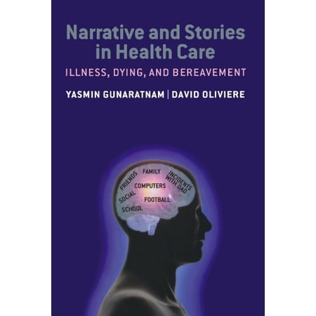 Pre-Owned Narrative and Stories in Healthcare: Illness Dying and Bereavement 9780199546695 019954669X Paperback 1 edition