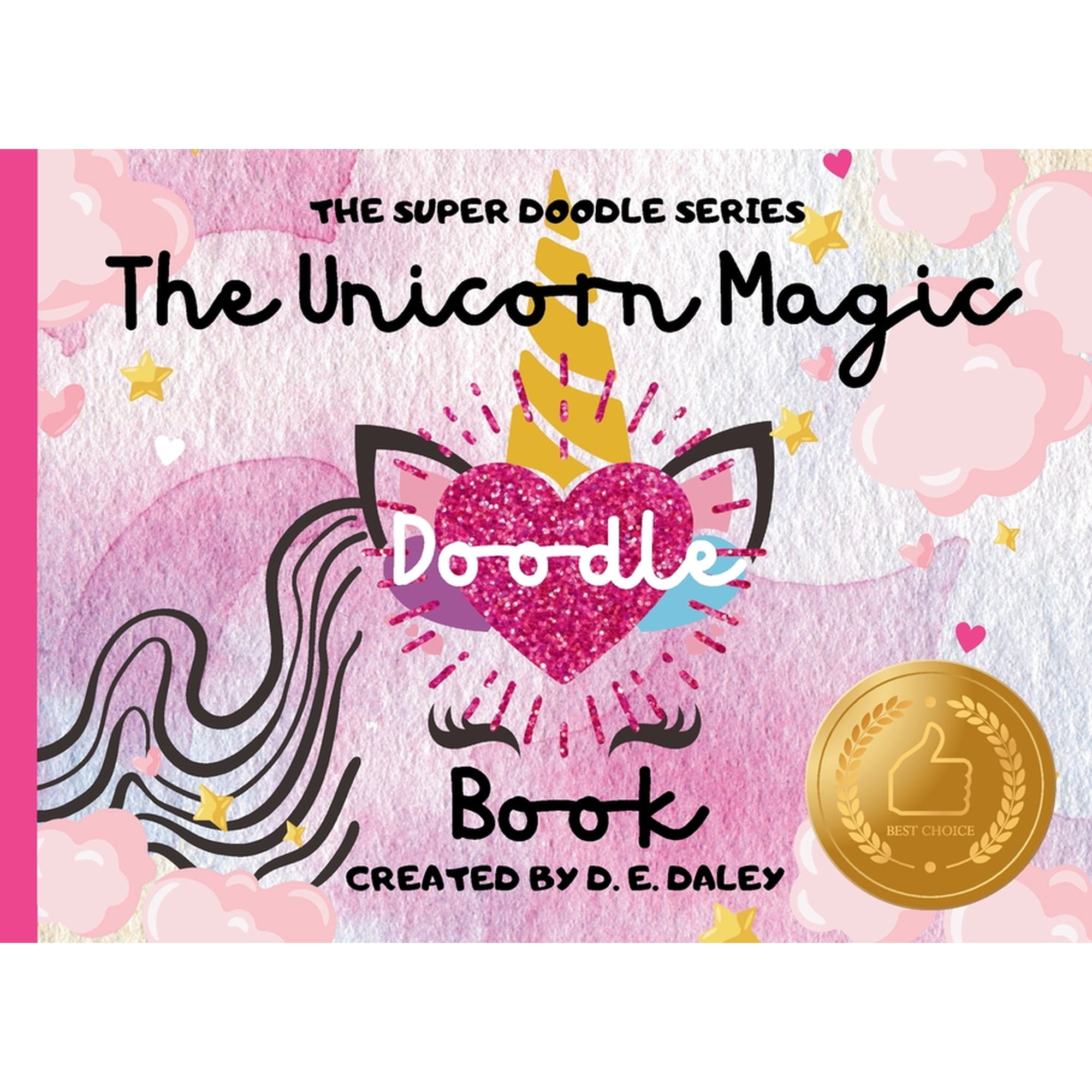 The Super Doodle The Unicorn Magic Doodle Book - Blush Pink Edition (The Super Doodle Series): A Magical Journey You Create - One Sparkle (Paperback)