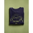 thumbnail image 3 of Go Out Into The World Sweatshirt Men -Smartprints Designs, Male 4X-Large, 3 of 4