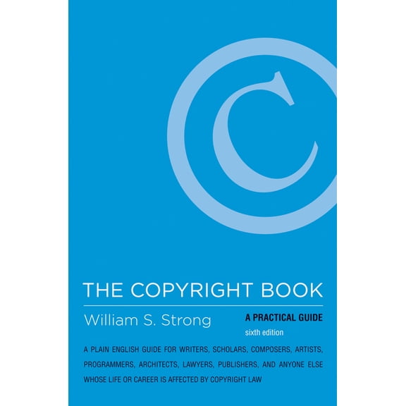 The Copyright Book, sixth edition : A Practical Guide (Paperback)