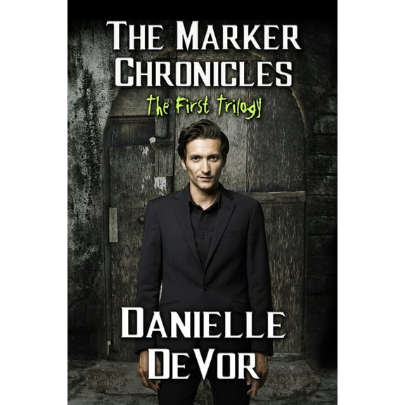 Marker Chronicles The Marker Chronicles, the First Trilogy: Books 1 - 3 of Horror and Dark Fantasy, (Hardcover)