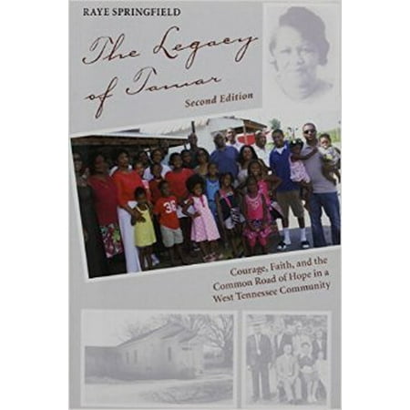 The Legacy of Tamar Courage Faith and the Common Road of Hope in a West
Tennessee Community Epub-Ebook