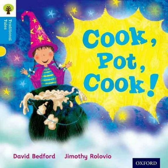 Oxford Reading Tree Traditional Tales: Level 3: Cook, Pot, C