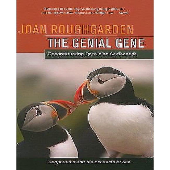 The Genial Gene: Deconstructing Darwinian Selfishness