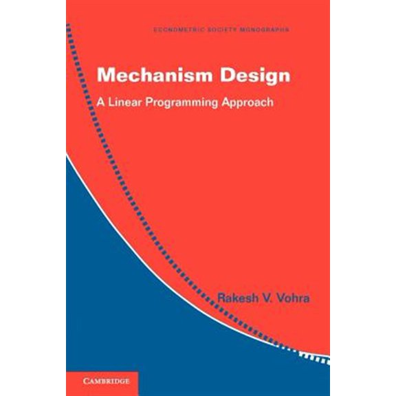 Pre-Owned Econometric Society Monographs Mechanism Design: A Linear Programming Approach, Book 47, (Paperback)