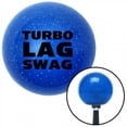 thumbnail image 1 of American Shifter  Black Turbo Lag Swag Blue Metal Flake Shift Knob with M16 x 1.5 Insert Shifter Auto Brody, 1 of 1