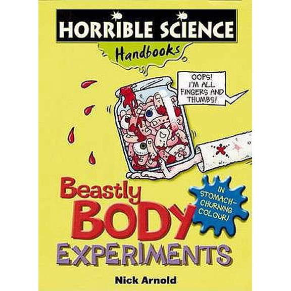 Pre-Owned Beastly Body Experiments (Horrible Science Handbooks) (Paperback) 1407103598 9781407103594