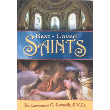 Best-Loved Saints : Inspiring Biographies of Popular Saints for Young Catholics and (Best Catholic Bible App)