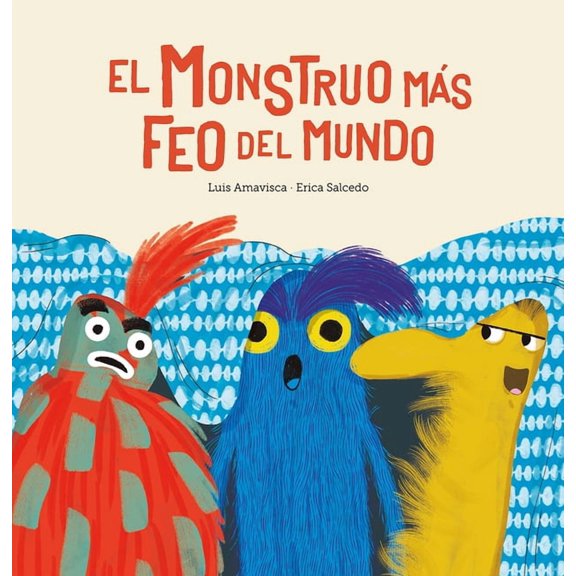 El Monstruo MÃ s Feo del Mundo, (Hardcover)