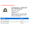 thumbnail image 2 of Driveshaft Support - Compatible with 2001 - 2007 Ford Escape 2002 2003 2004 2005 2006, 2 of 2
