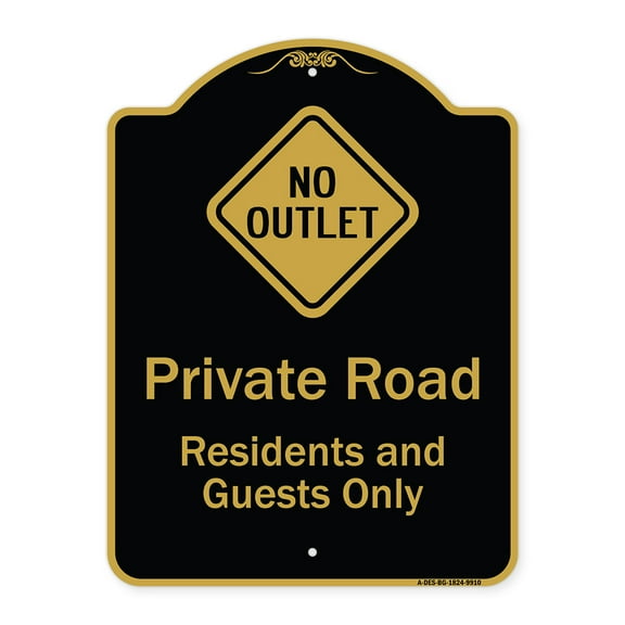 SignMission A-DES-BG-1824-9910 18 x 24 in. Designer Series Sign - Private Road Residents & Guests Only with No Outlet Symbol, Black & Gold