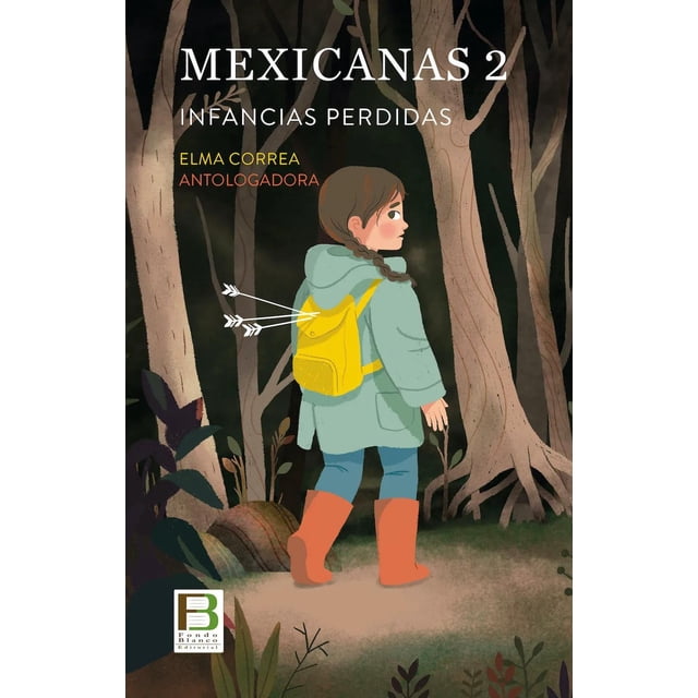 Mexicanas 2 Fondo Blanco Infancias Perdidas 9786079914622