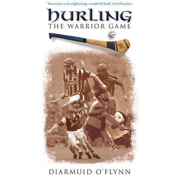 Pre-Owned Hurling: The Warrior Game (Paperback) 1848893213 9781848893214