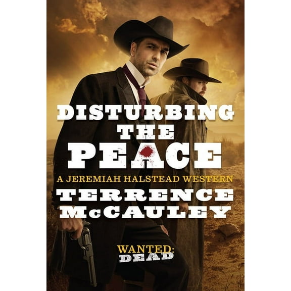 A Jeremiah Halstead Western: Disturbing the Peace (Paperback)