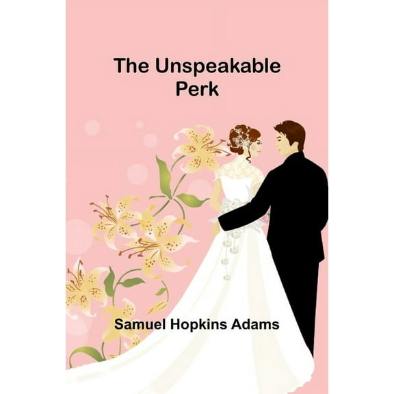 The Unspeakable Perk, (Paperback)