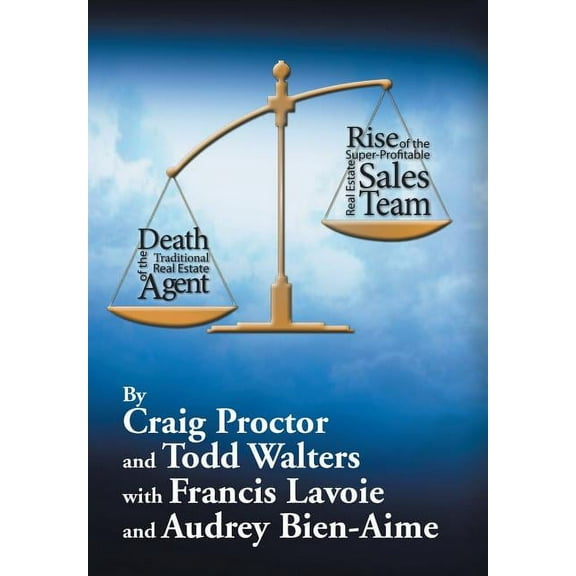 Death of the Traditional Real Estate Agent : Rise of the Super-profitable Real Estate Sales Team