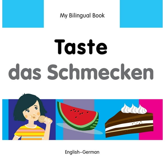 My Bilingual Book: My Bilingual Book–Taste (English–German) (Hardcover)