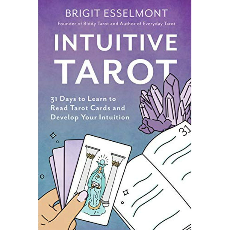 hjul næse mistænksom Intuitive Tarot: 31 Days to Learn to Read Tarot Cards and Develop Your  Intuition (Paperback) - Walmart.com